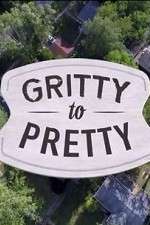 Watch Gritty to Pretty Afdah