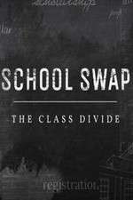 Watch School Swap The Class Divide Afdah
