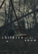 Watch Children of the Snow Afdah