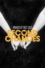 Watch Married at First Sight: Second Chances Afdah