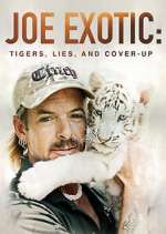 Watch Joe Exotic: Tigers, Lies and Cover-Up Afdah