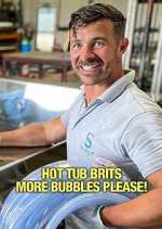 Watch Hot Tub Brits: More Bubbles Please! Afdah