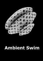 Watch Ambient Swim Afdah