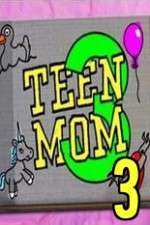 Watch Teen Mom 3 Afdah