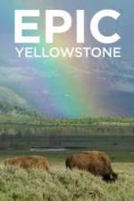 Watch Epic Yellowstone Afdah