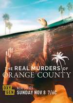 Watch The Real Murders of Orange County Afdah