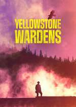 Watch Afdah Yellowstone Wardens Online