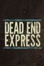 Watch Dead End Express Afdah