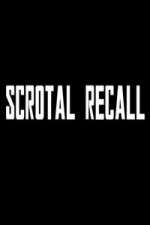 Watch Scrotal Recall Afdah