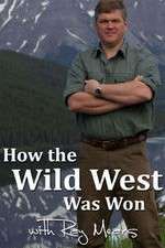 Watch How the Wild West Was Won with Ray Mears Afdah