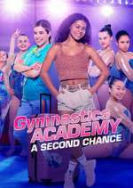 Watch Gymnastics Academy: A Second Chance Afdah