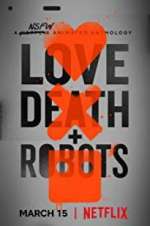 Watch Love, Death & Robots Afdah