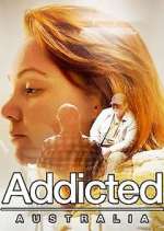 Watch Addicted Australia Afdah