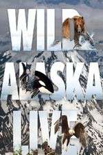 Watch Wild Alaska Live Afdah