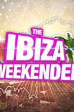 Watch Ibiza Weekender Afdah