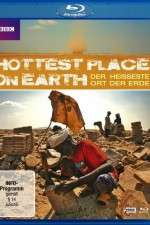 Watch The Hottest Place on Earth Afdah