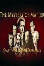 Watch The Mystery of Matter: Search for the Elements Afdah