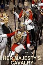 Watch Her Majesty\'s Cavalry Afdah