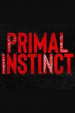 Watch Primal Instinct Afdah