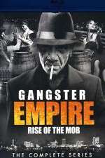 Watch Gangster Empire Rise of the Mob Afdah