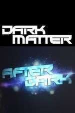 Watch Dark Matter: After Dark Afdah