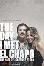 Watch The Day I Met El Chapo Afdah