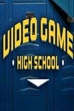 Watch Video Game High School Afdah