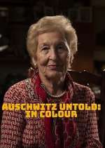 Watch Auschwitz Untold: In Colour Afdah