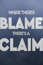 Watch Where There's Blame, There's a Claim Afdah