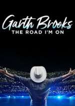 Watch Garth Brooks: The Road I'm On Afdah