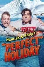 Watch Hamish & Andy\'s Perfect Holiday Afdah