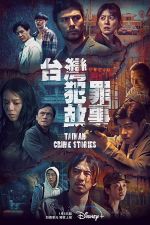 Watch Taiwan Crime Stories Afdah