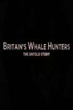 Watch Britains Whale Hunters - The Untold Story Afdah