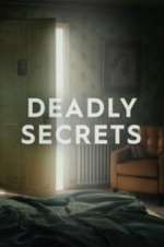 Watch Deadly Secrets Afdah
