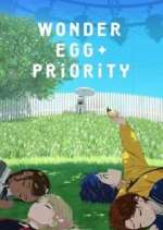 Watch Wonder Egg Priority Afdah