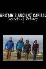Watch Britains Ancient Capital Secrets of Orkney Afdah