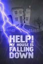 Watch Help My House is Falling Down Afdah
