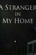 Watch A Stranger in My Home Afdah
