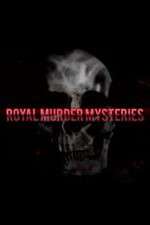 Watch Royal Murder Mysteries Afdah