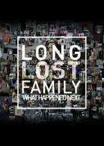 Watch Long Lost Family: What Happened Next Afdah