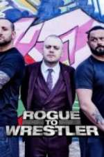 Watch Rogue to Wrestler Afdah