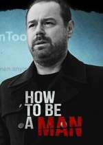 Watch Afdah Danny Dyer: How to Be a Man Online