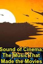 Watch Sound of Cinema: The Music That Made the Movies Afdah